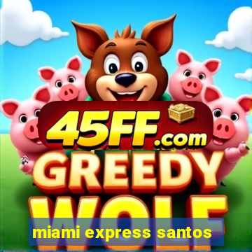 miami express santos